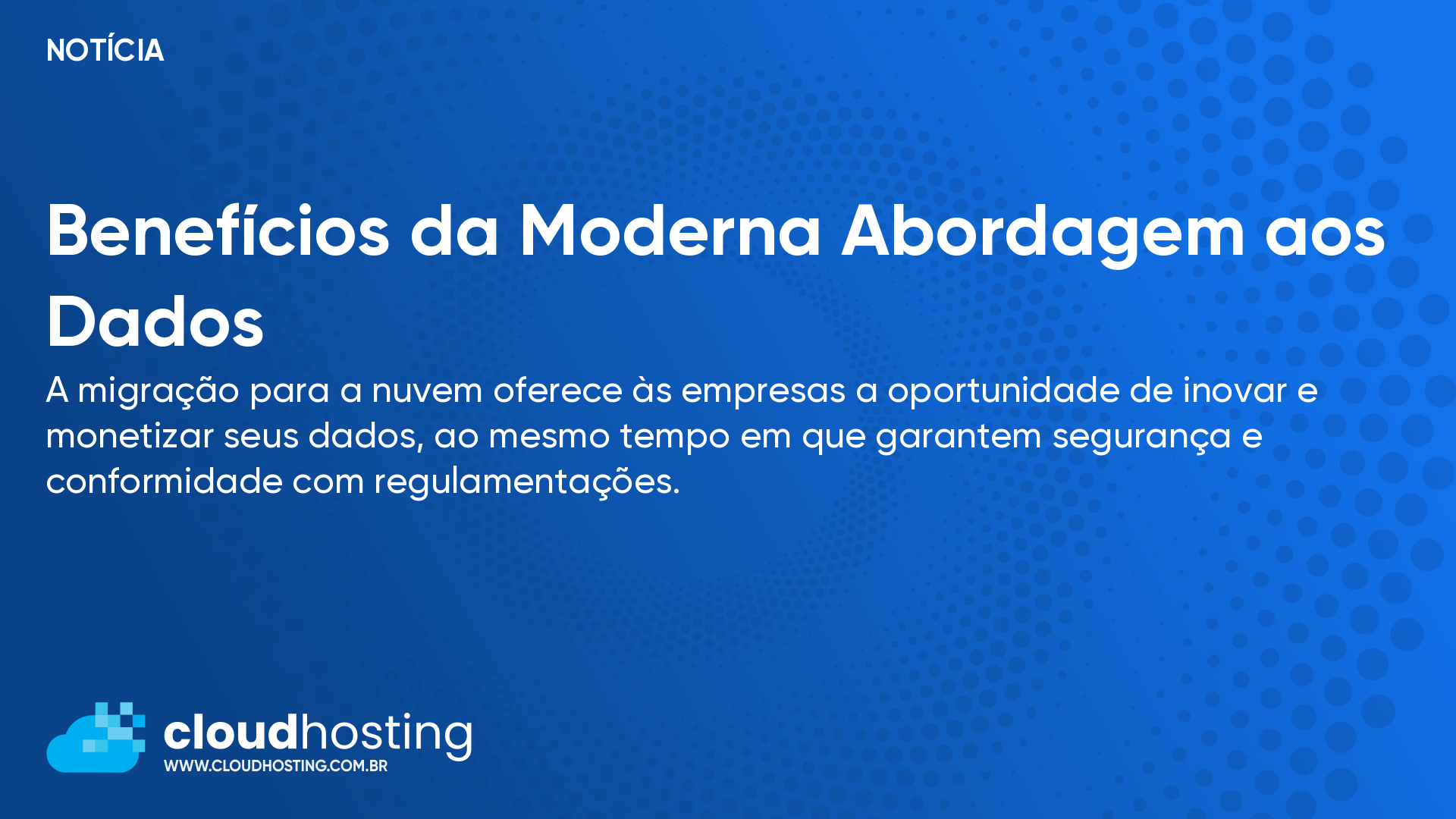 Benefícios da Moderna Abordagem aos Dados