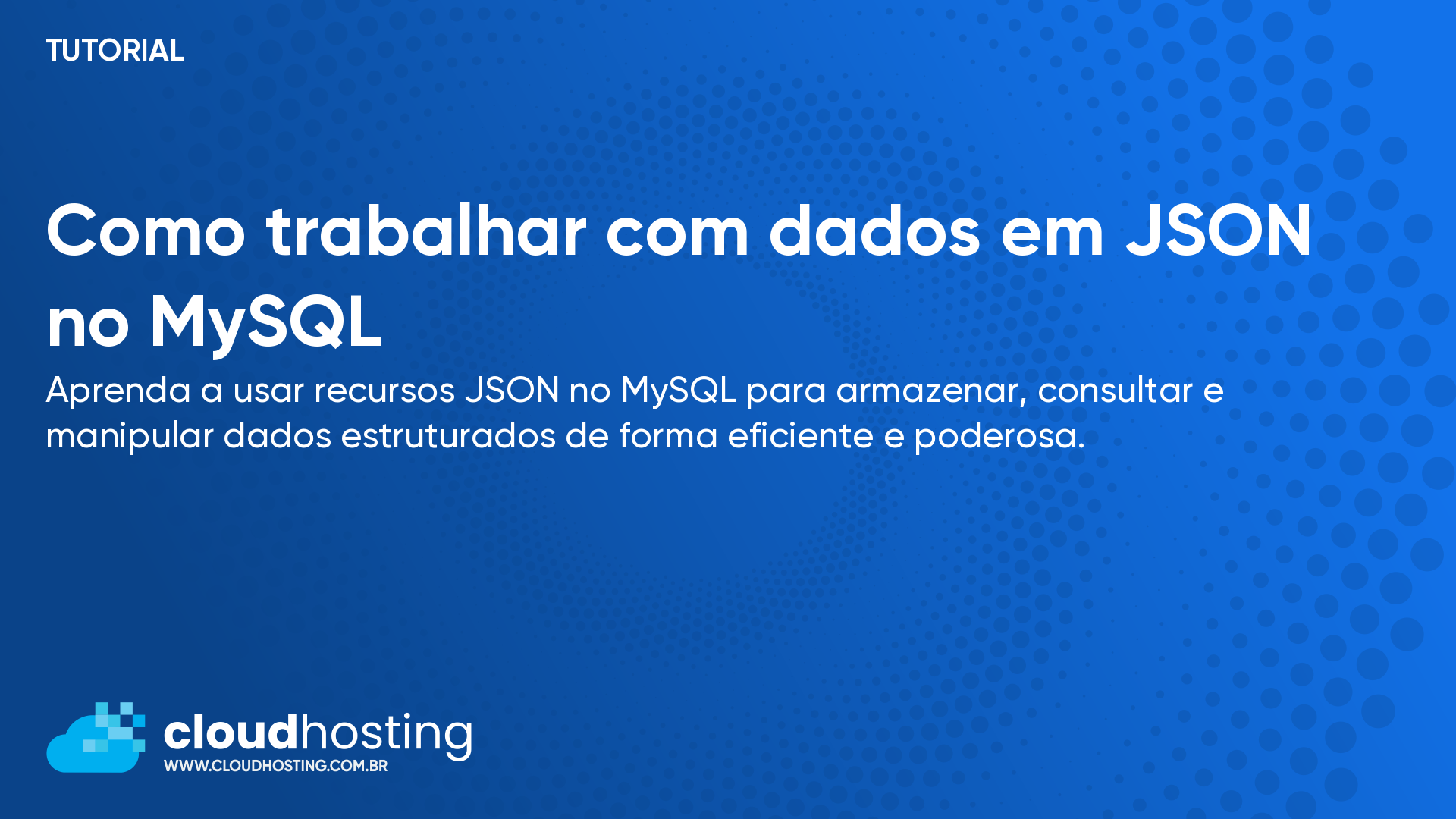 Como trabalhar com dados em JSON no MySQL